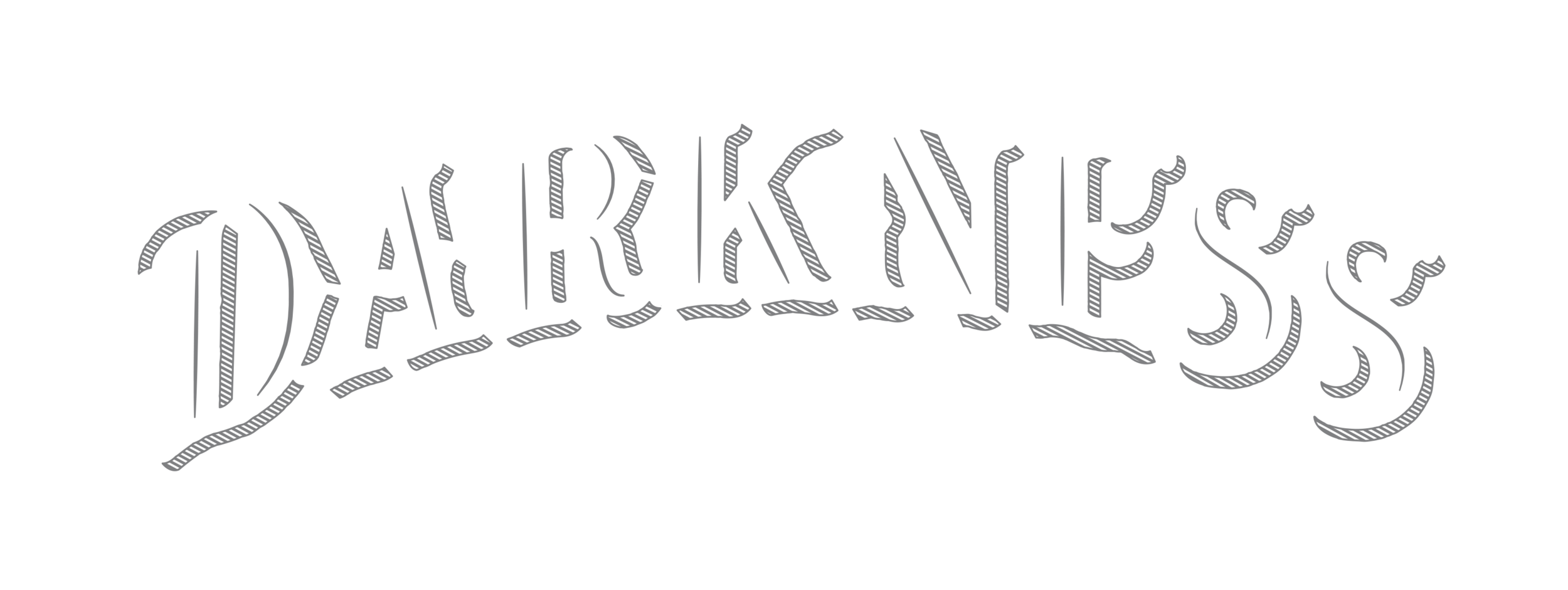 Darkness