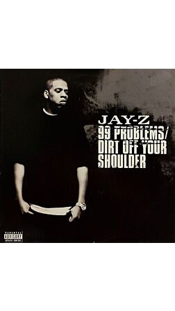 Jay-Z - 99 Problems / Dirt Off Your Shoulder 12" Vinyl