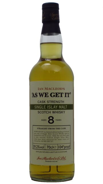 Undisclosed Islay - Ian Macleod's - "As We Get It" 8 year old Whisky